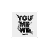 YOU ME WE Sticker